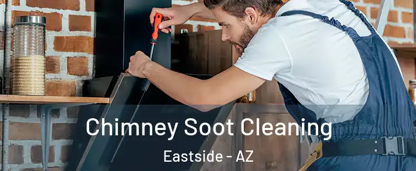 Chimney Soot Cleaning Eastside - AZ