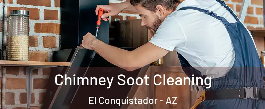 Chimney Soot Cleaning El Conquistador - AZ