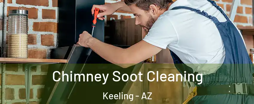 Chimney Soot Cleaning Keeling - AZ