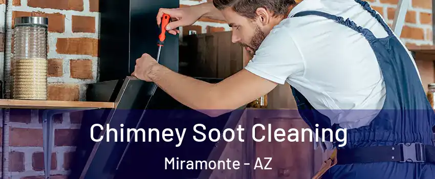 Chimney Soot Cleaning Miramonte - AZ