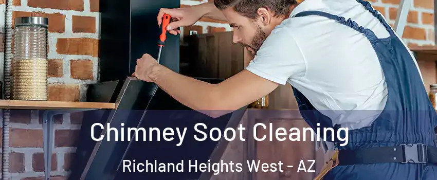Chimney Soot Cleaning Richland Heights West - AZ