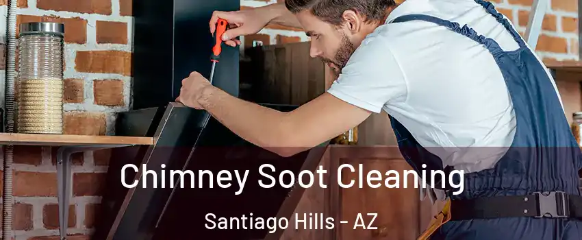 Chimney Soot Cleaning Santiago Hills - AZ