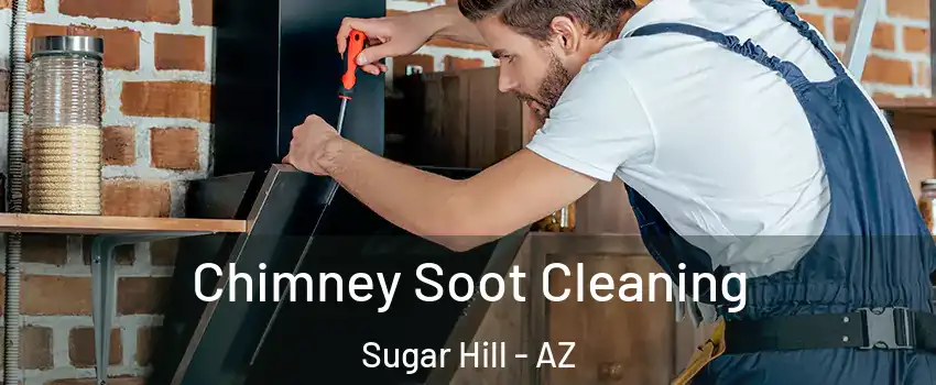 Chimney Soot Cleaning Sugar Hill - AZ