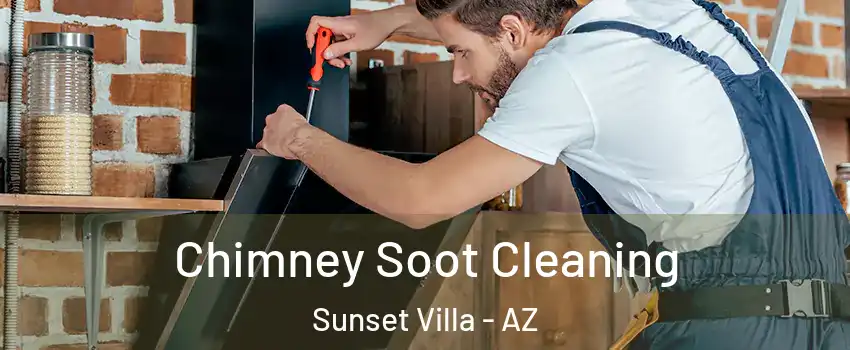 Chimney Soot Cleaning Sunset Villa - AZ