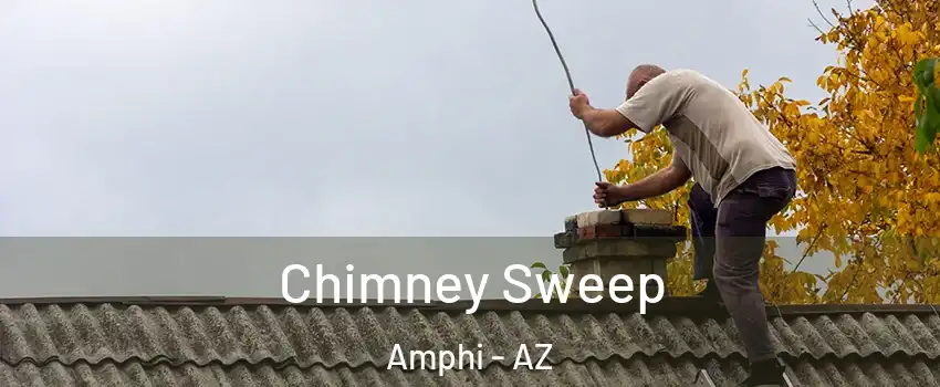 Chimney Sweep Amphi - AZ