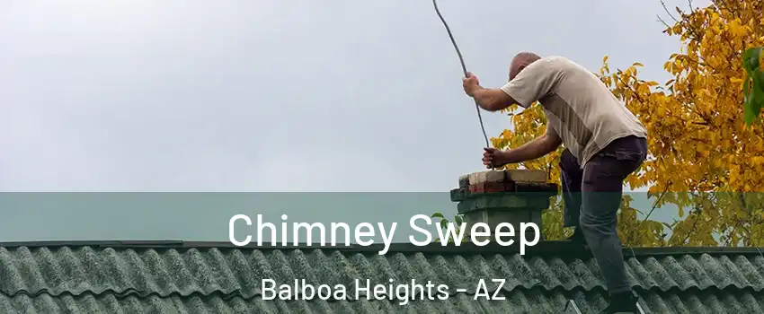 Chimney Sweep Balboa Heights - AZ