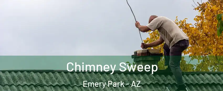 Chimney Sweep Emery Park - AZ