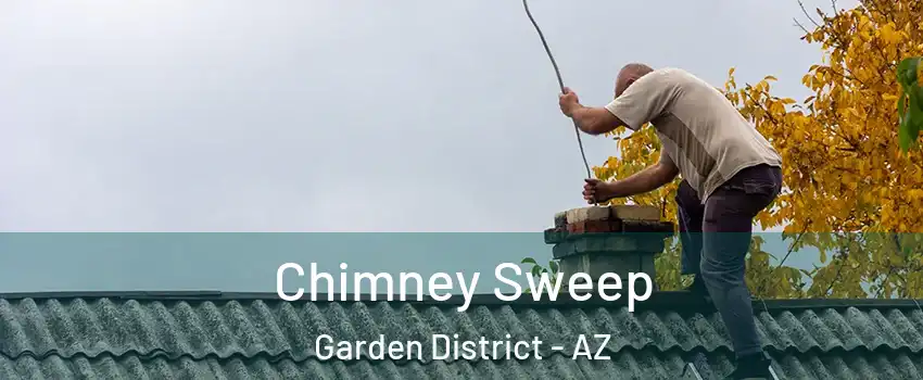 Chimney Sweep Garden District - AZ
