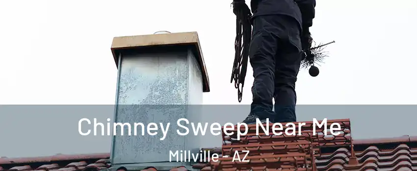 Chimney Sweep Near Me Millville - AZ