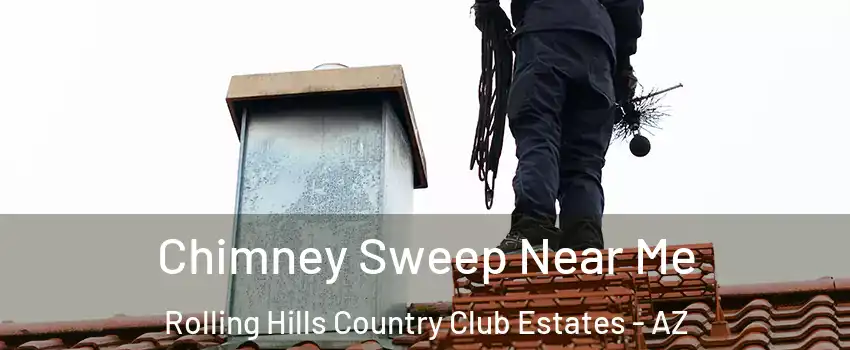 Chimney Sweep Near Me Rolling Hills Country Club Estates - AZ