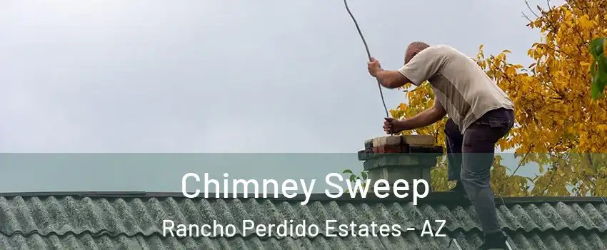 Chimney Sweep Rancho Perdido Estates - AZ