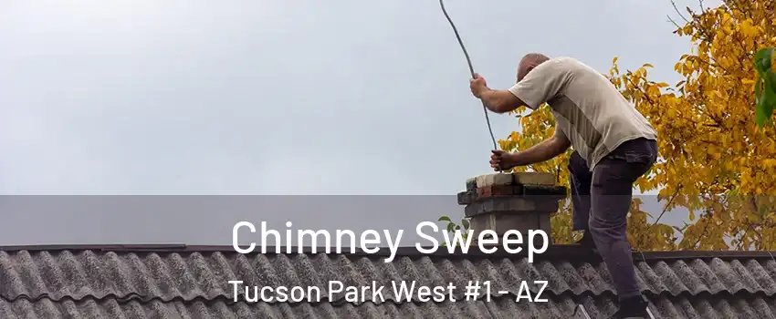 Chimney Sweep Tucson Park West #1 - AZ