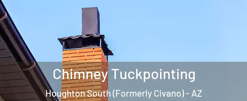 Chimney Tuckpointing Houghton South (Formerly Civano) - AZ