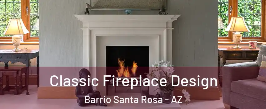 Classic Fireplace Design Barrio Santa Rosa - AZ