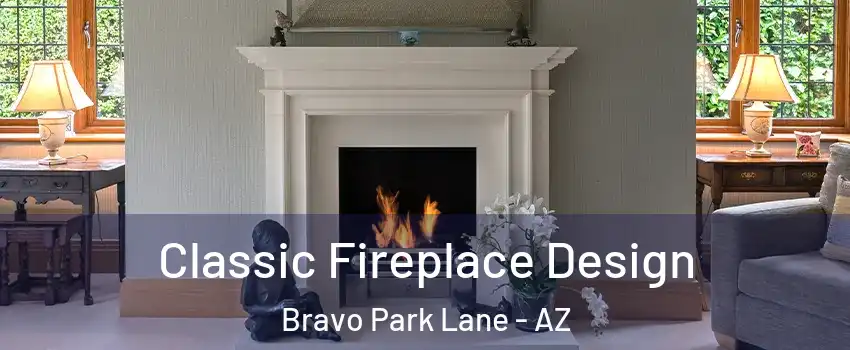 Classic Fireplace Design Bravo Park Lane - AZ