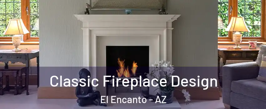 Classic Fireplace Design El Encanto - AZ