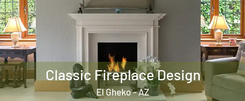 Classic Fireplace Design El Gheko - AZ