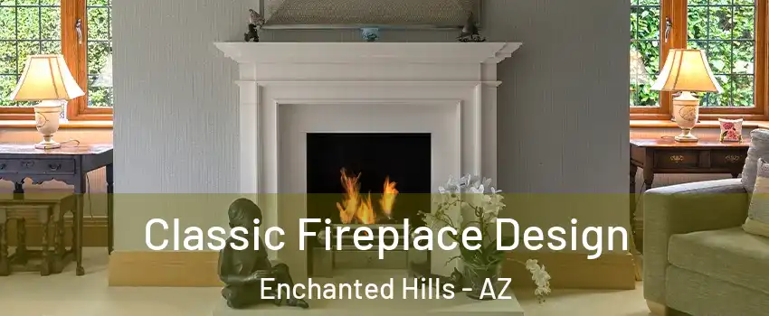 Classic Fireplace Design Enchanted Hills - AZ