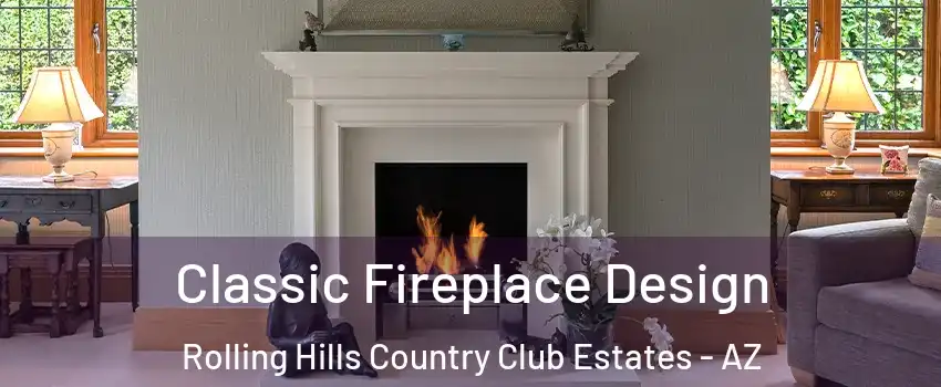 Classic Fireplace Design Rolling Hills Country Club Estates - AZ
