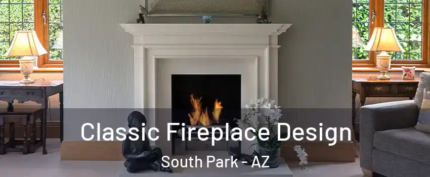 Classic Fireplace Design South Park - AZ