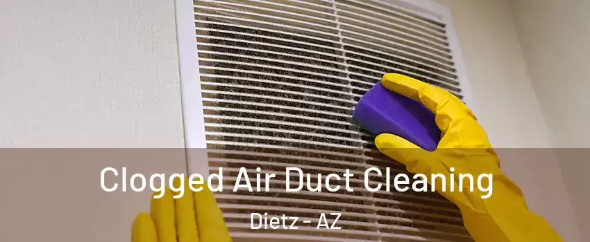 Clogged Air Duct Cleaning Dietz - AZ