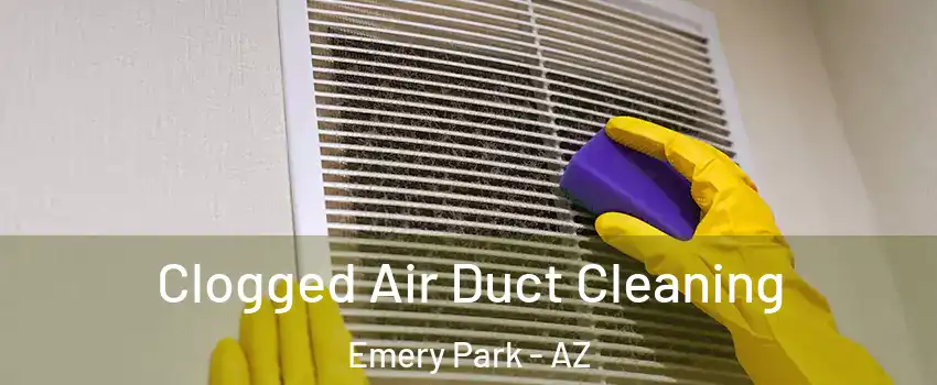 Clogged Air Duct Cleaning Emery Park - AZ