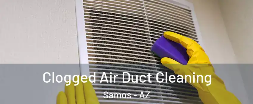 Clogged Air Duct Cleaning Samos - AZ