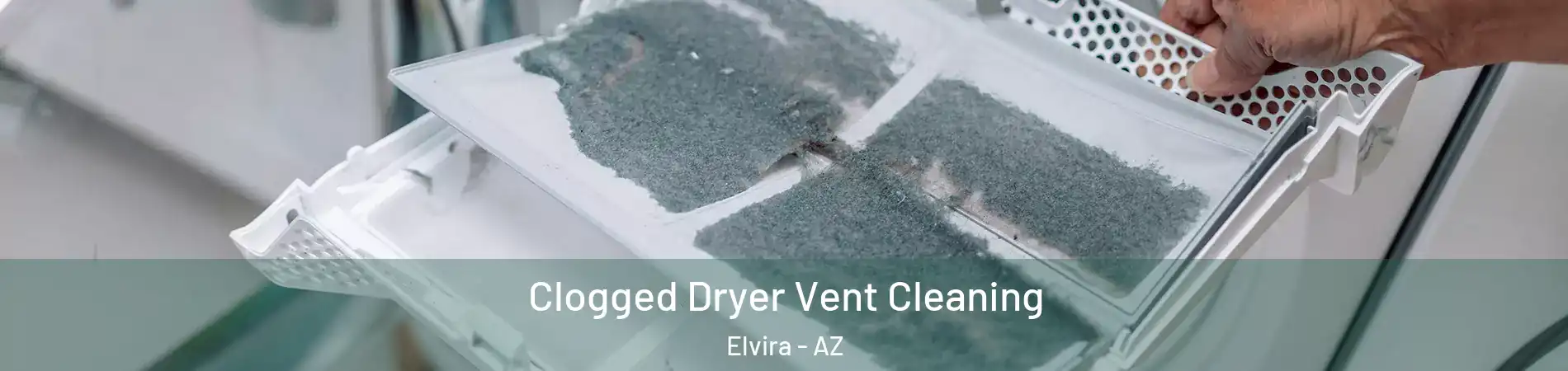 Clogged Dryer Vent Cleaning Elvira - AZ