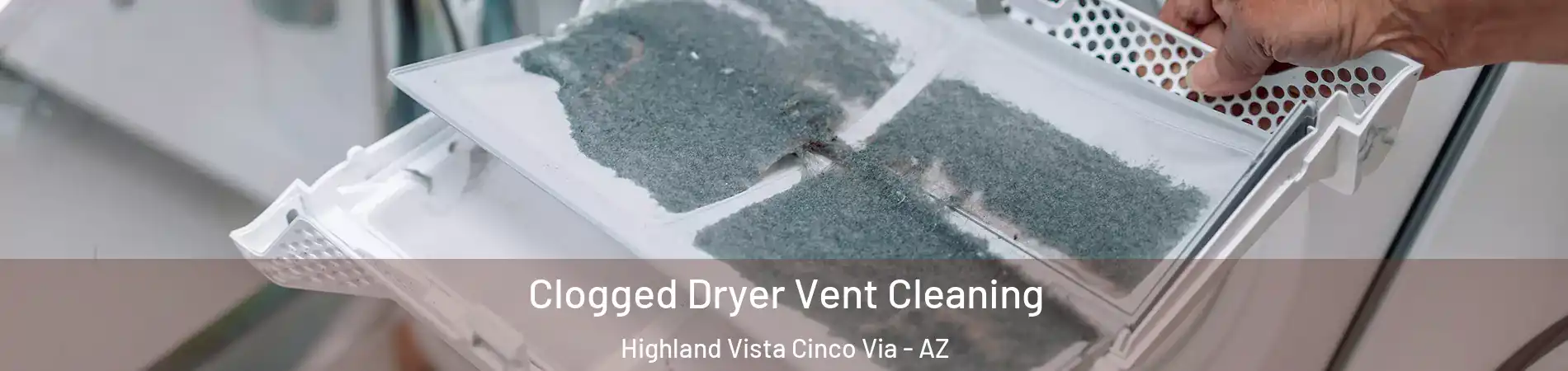 Clogged Dryer Vent Cleaning Highland Vista Cinco Via - AZ