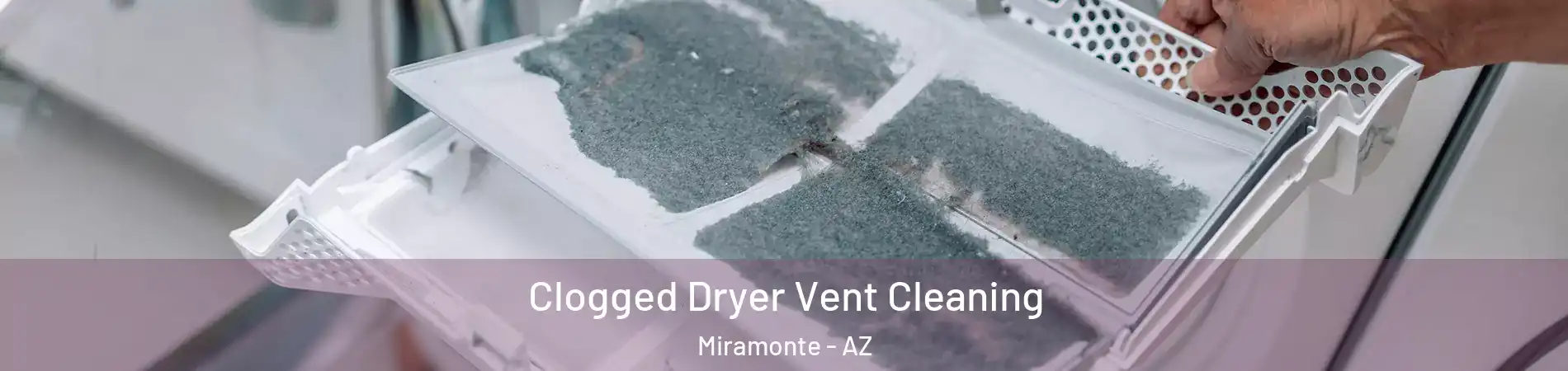 Clogged Dryer Vent Cleaning Miramonte - AZ