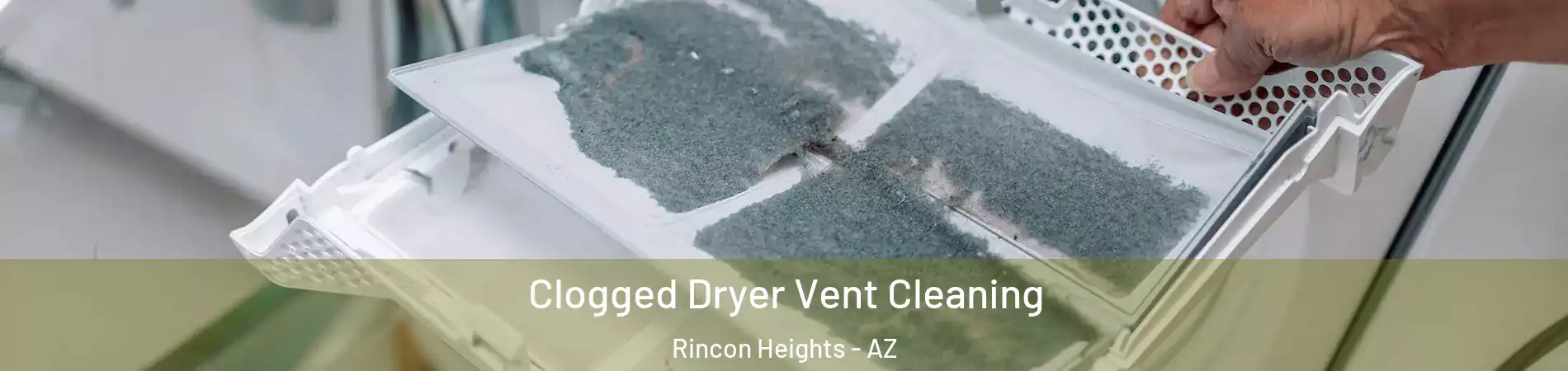 Clogged Dryer Vent Cleaning Rincon Heights - AZ