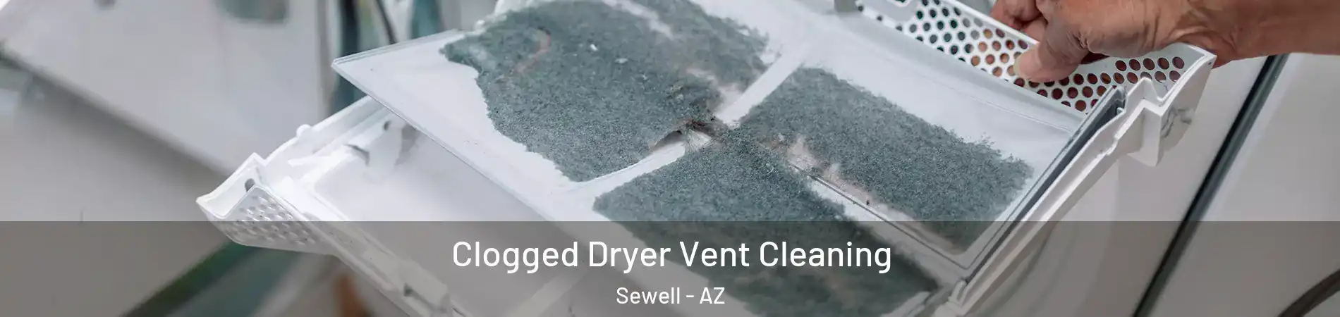 Clogged Dryer Vent Cleaning Sewell - AZ