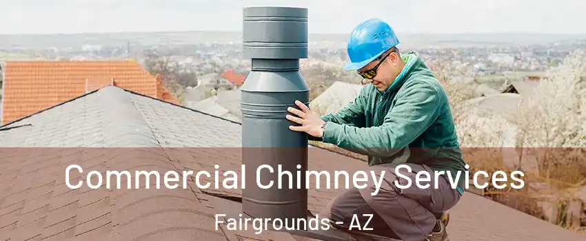 Commercial Chimney Services Fairgrounds - AZ