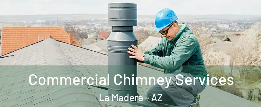 Commercial Chimney Services La Madera - AZ