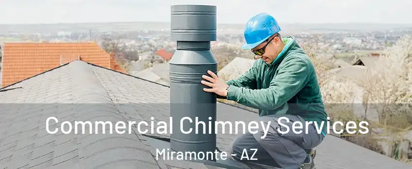 Commercial Chimney Services Miramonte - AZ