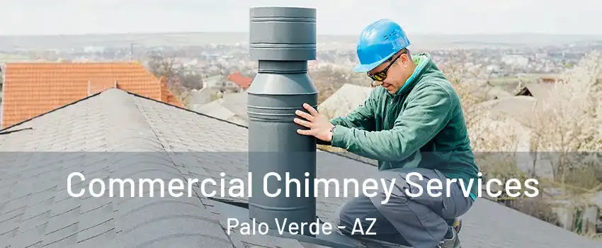Commercial Chimney Services Palo Verde - AZ