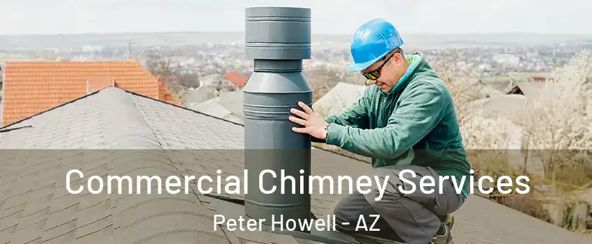Commercial Chimney Services Peter Howell - AZ