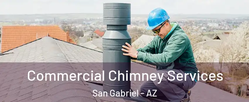 Commercial Chimney Services San Gabriel - AZ