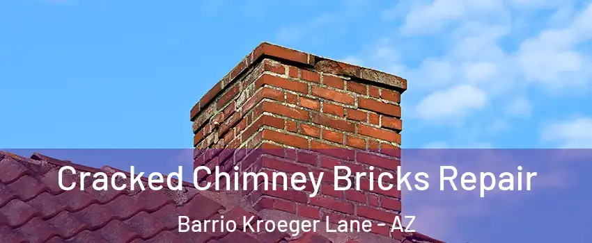 Cracked Chimney Bricks Repair Barrio Kroeger Lane - AZ