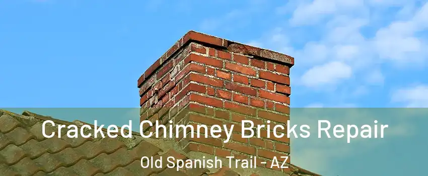 Cracked Chimney Bricks Repair Old Spanish Trail - AZ