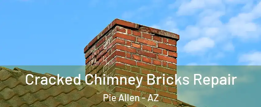Cracked Chimney Bricks Repair Pie Allen - AZ
