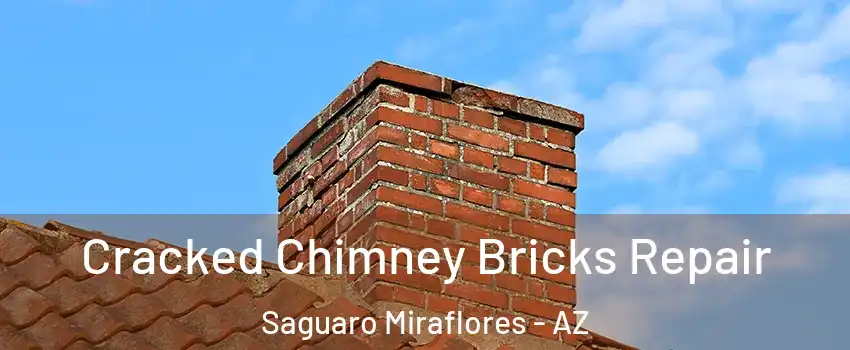 Cracked Chimney Bricks Repair Saguaro Miraflores - AZ