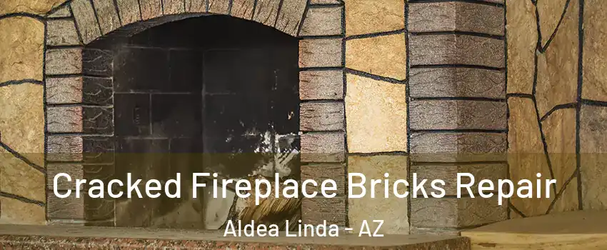 Cracked Fireplace Bricks Repair Aldea Linda - AZ