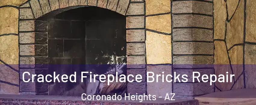 Cracked Fireplace Bricks Repair Coronado Heights - AZ