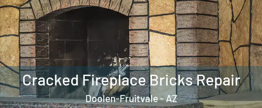 Cracked Fireplace Bricks Repair Doolen-Fruitvale - AZ