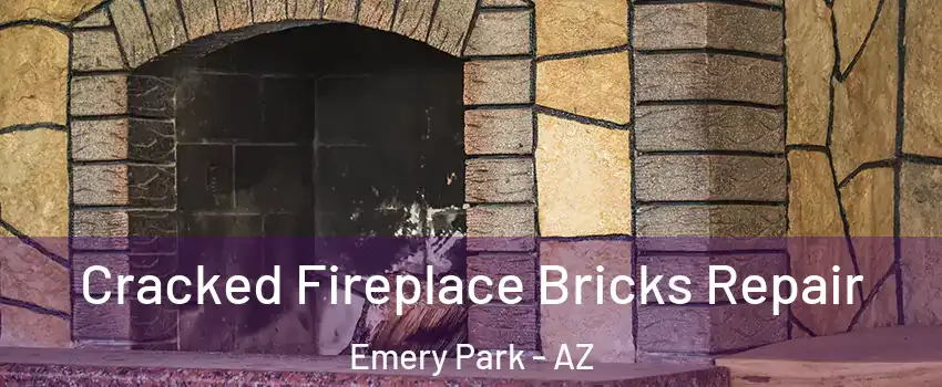 Cracked Fireplace Bricks Repair Emery Park - AZ