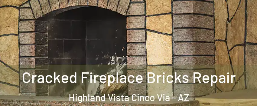 Cracked Fireplace Bricks Repair Highland Vista Cinco Via - AZ
