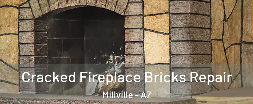Cracked Fireplace Bricks Repair Millville - AZ