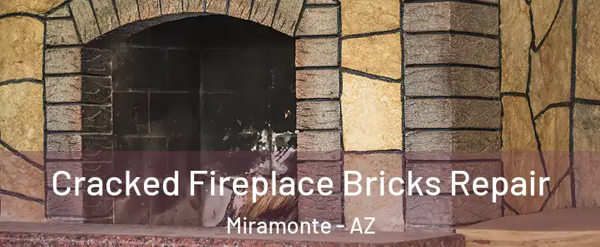 Cracked Fireplace Bricks Repair Miramonte - AZ