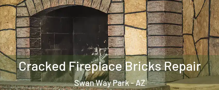 Cracked Fireplace Bricks Repair Swan Way Park - AZ